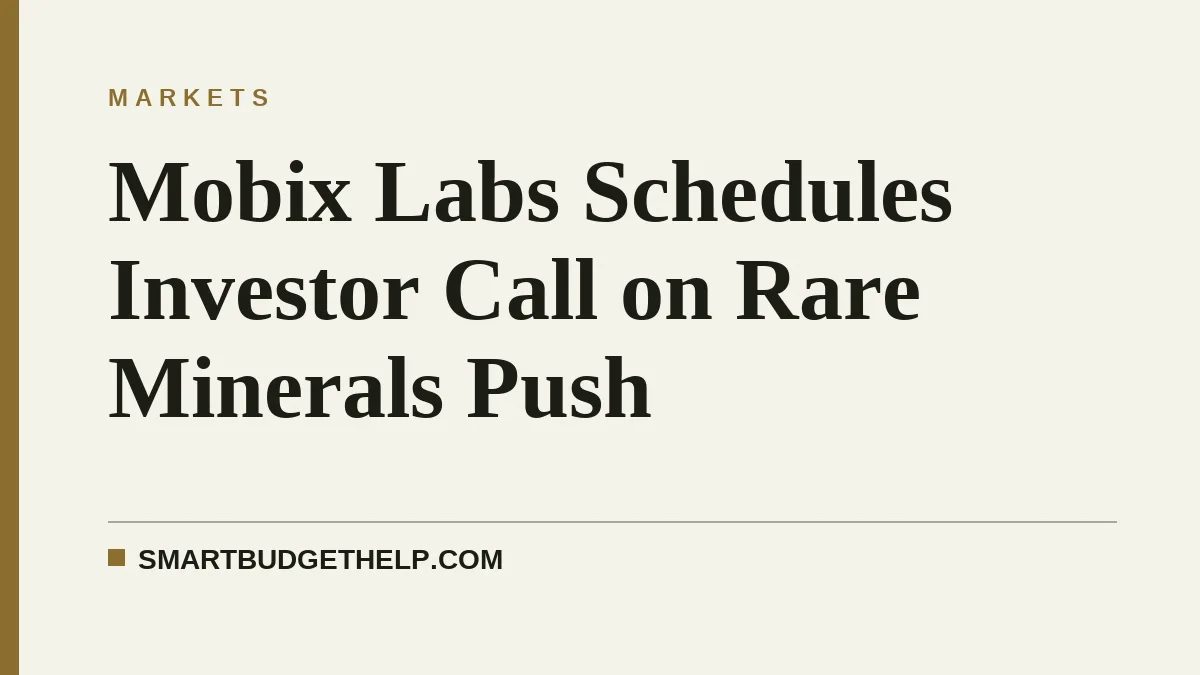 Mobix Labs Schedules Investor Call on Rare Minerals Push
