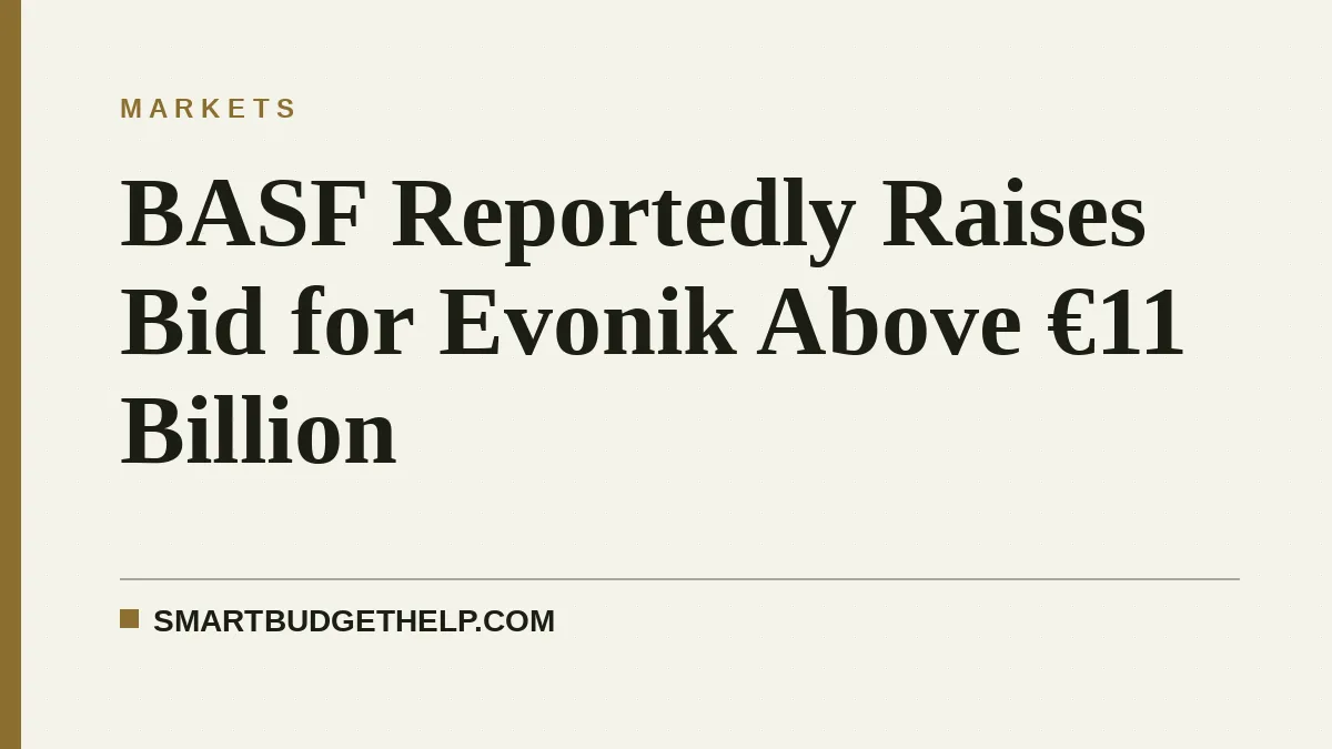 BASF Reportedly Raises Bid for Evonik Above €11 Billion