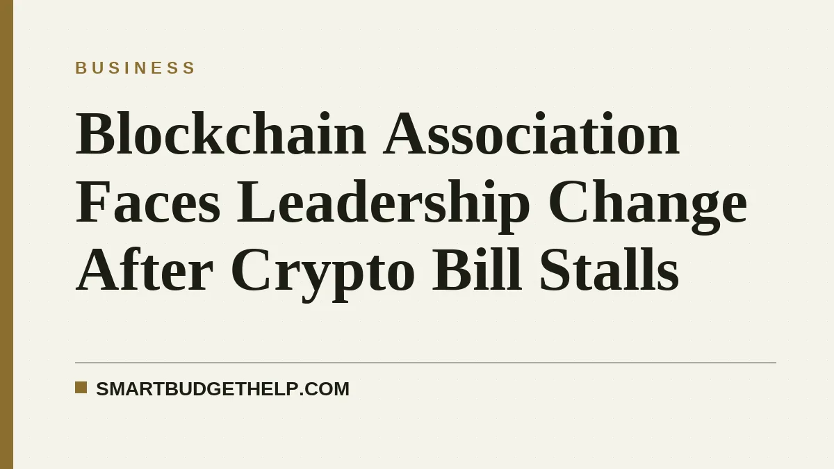 Blockchain Association Faces Leadership Change After Crypto Bill Stalls