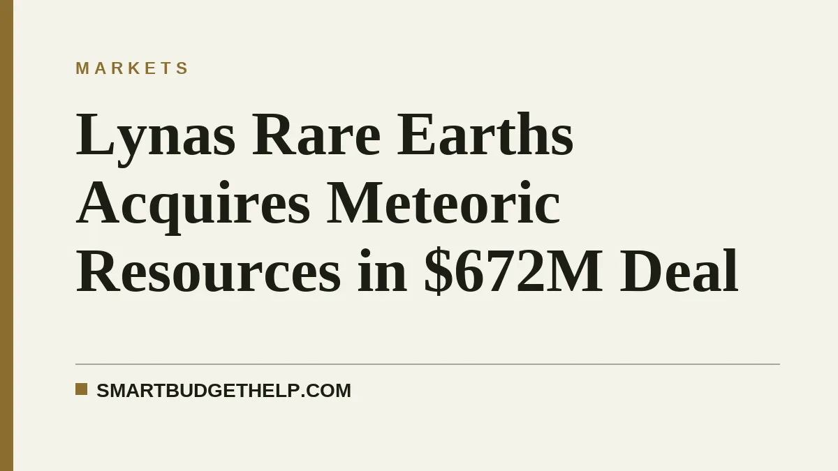 Lynas Rare Earths Acquires Meteoric Resources in $672M Deal