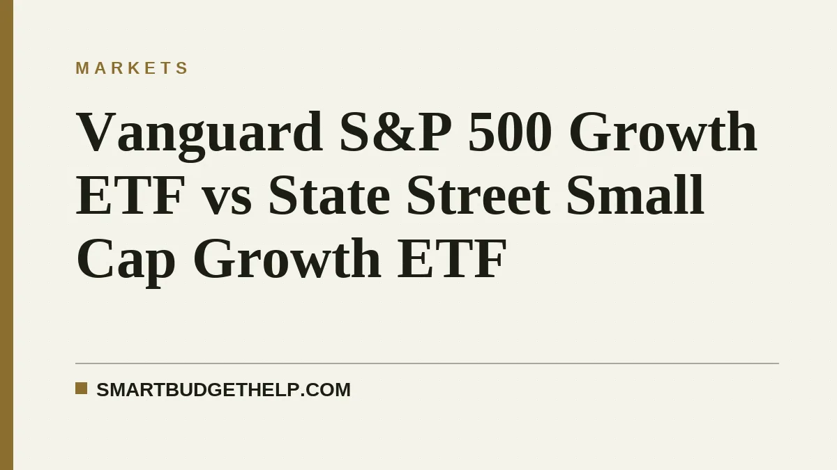 Vanguard S&P 500 Growth ETF vs State Street Small Cap Growth ETF