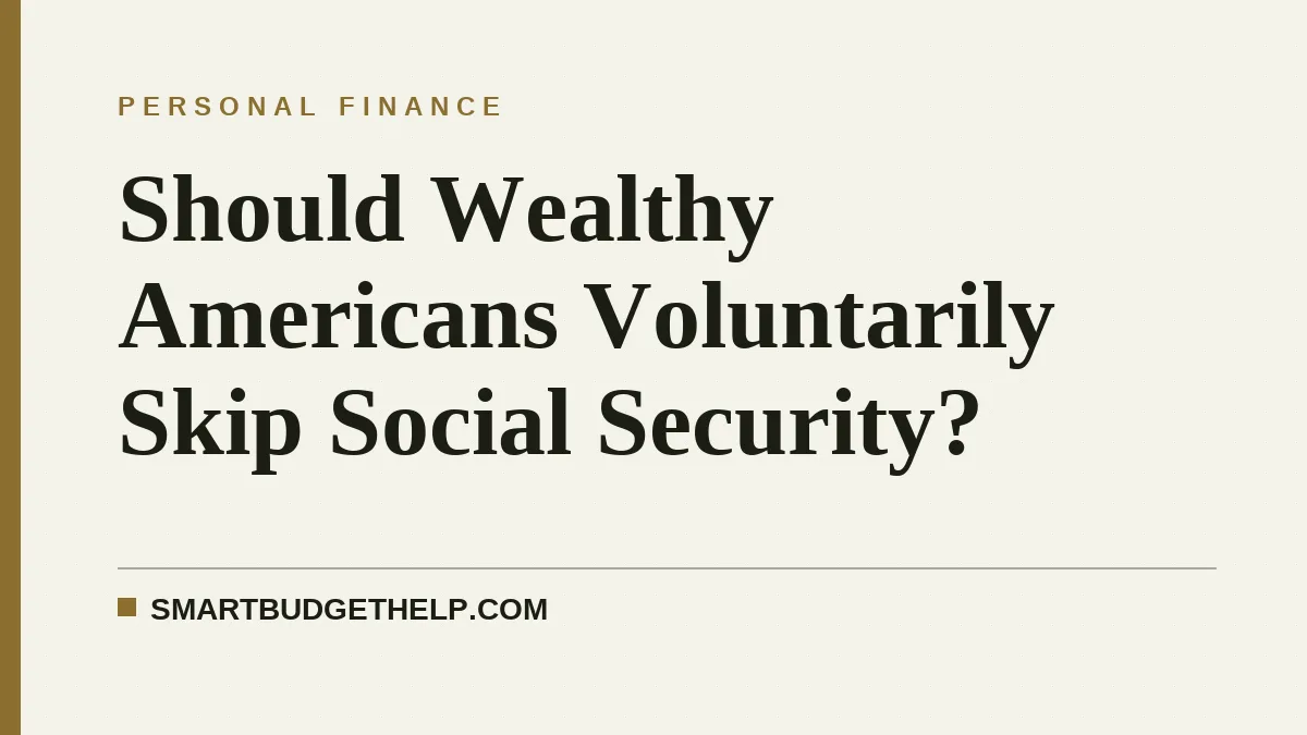 Should Wealthy Americans Voluntarily Skip Social Security?