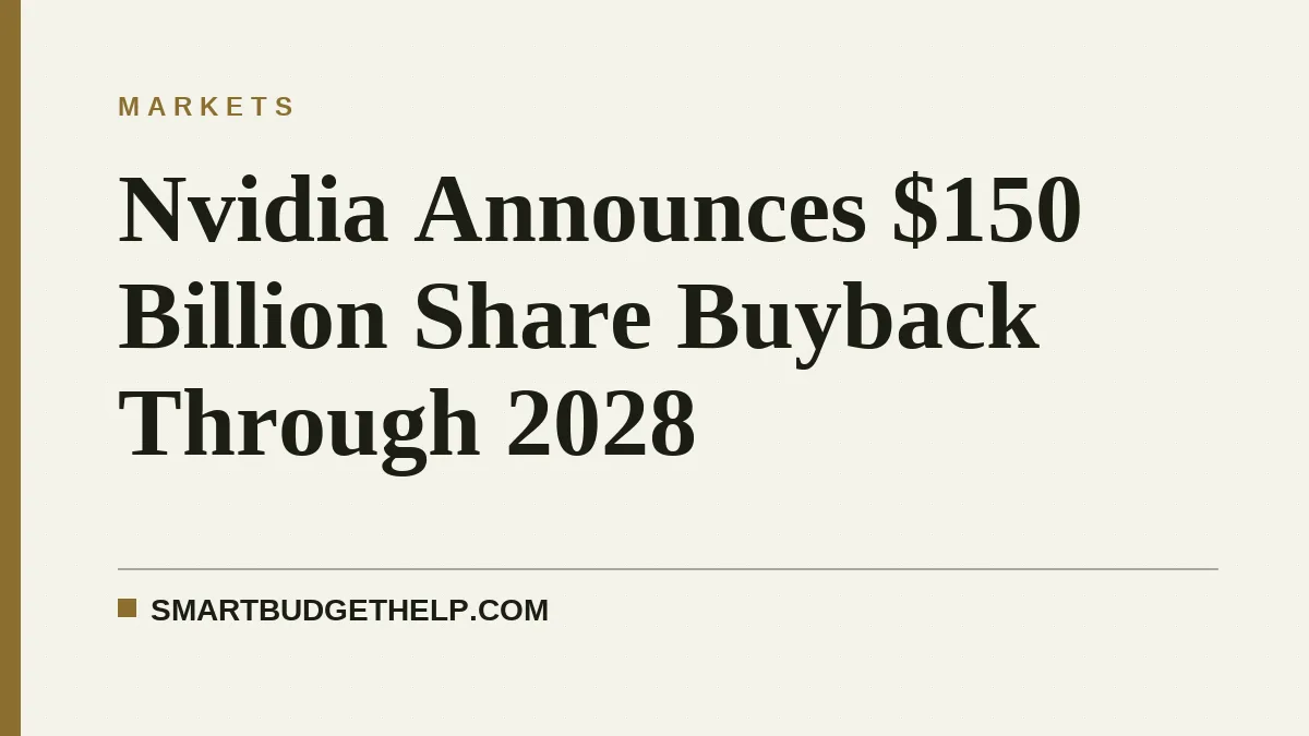 Nvidia Announces $150 Billion Share Buyback Through 2028