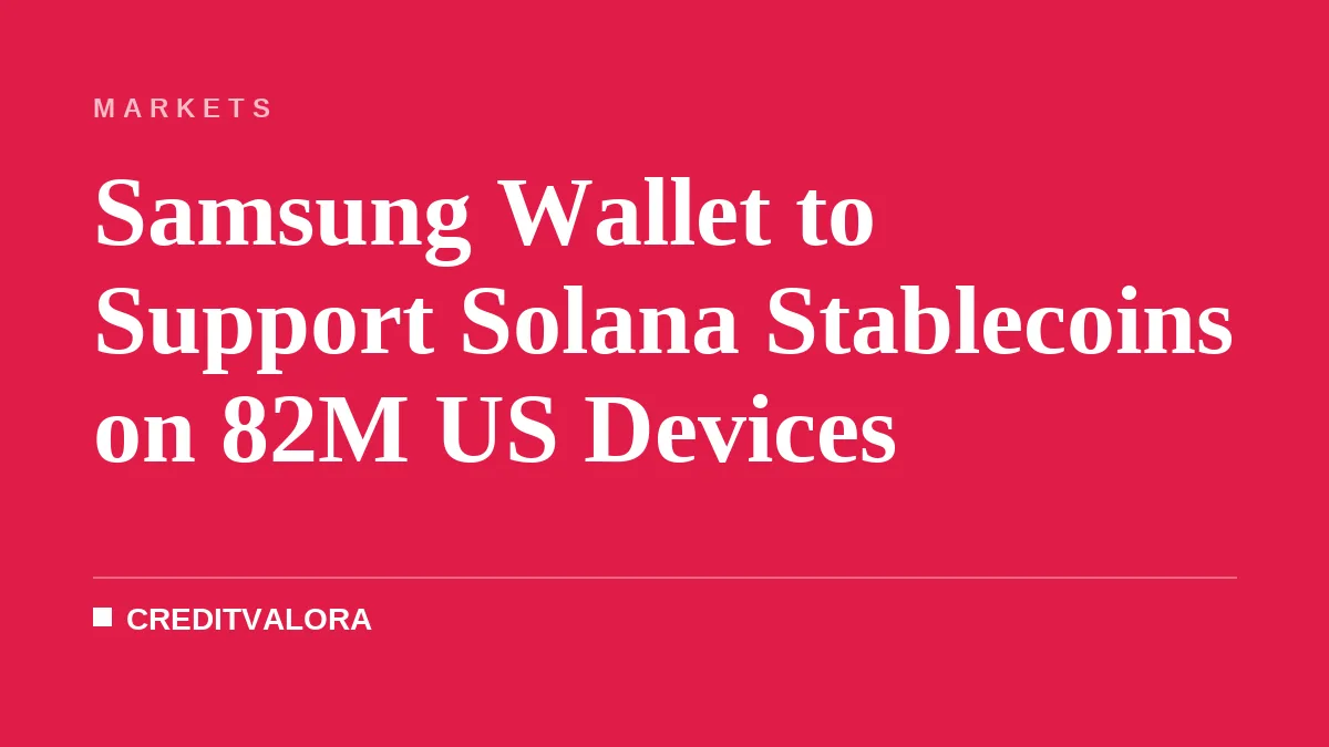 Samsung Wallet to Support Solana Stablecoins on 82M US Devices