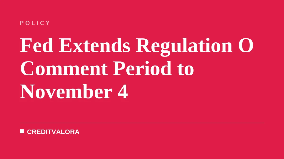 Fed Extends Regulation O Comment Period to November 4