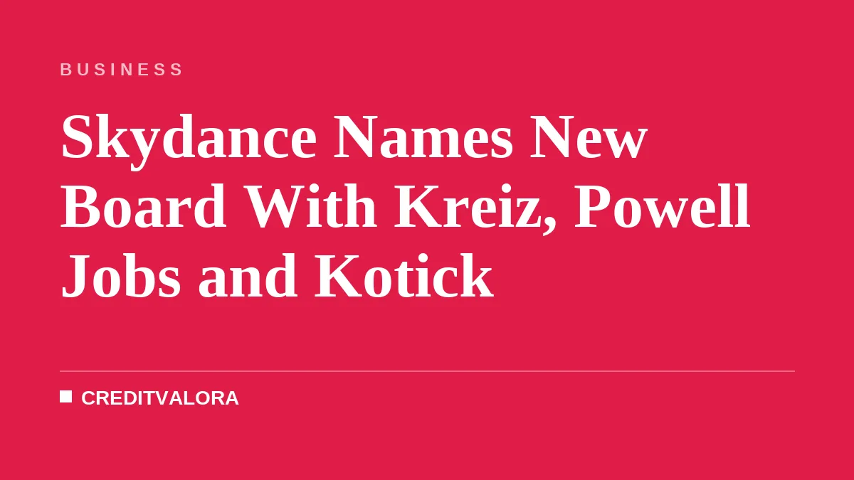 Skydance Names New Board With Kreiz, Powell Jobs and Kotick