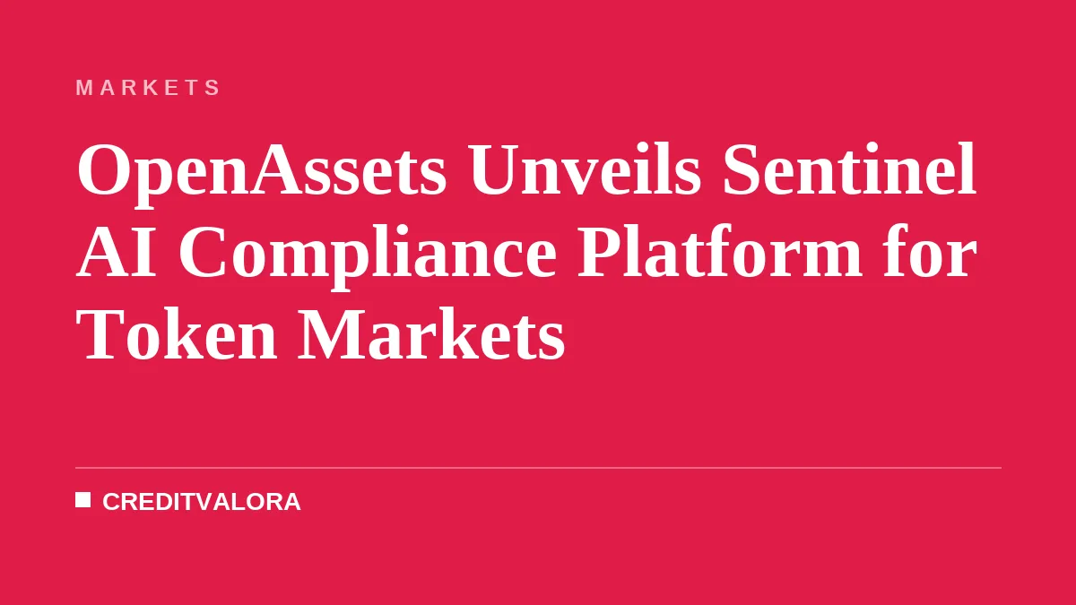 OpenAssets Unveils Sentinel AI Compliance Platform for Token Markets