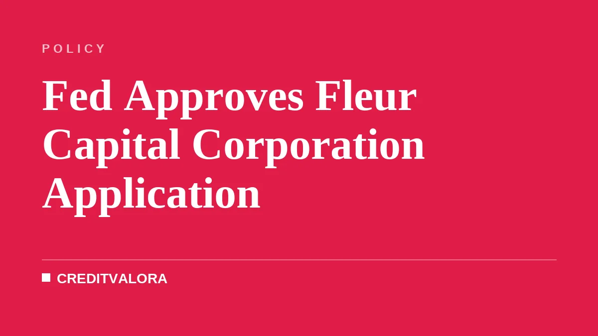 Fed Approves Fleur Capital Corporation Application