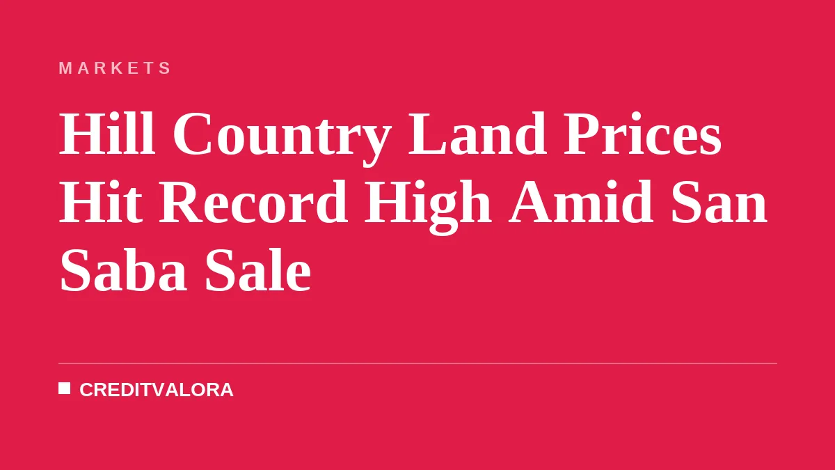Hill Country Land Prices Hit Record High Amid San Saba Sale