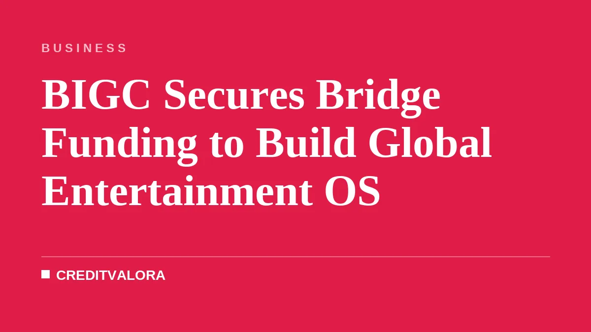 BIGC Secures Bridge Funding to Build Global Entertainment OS