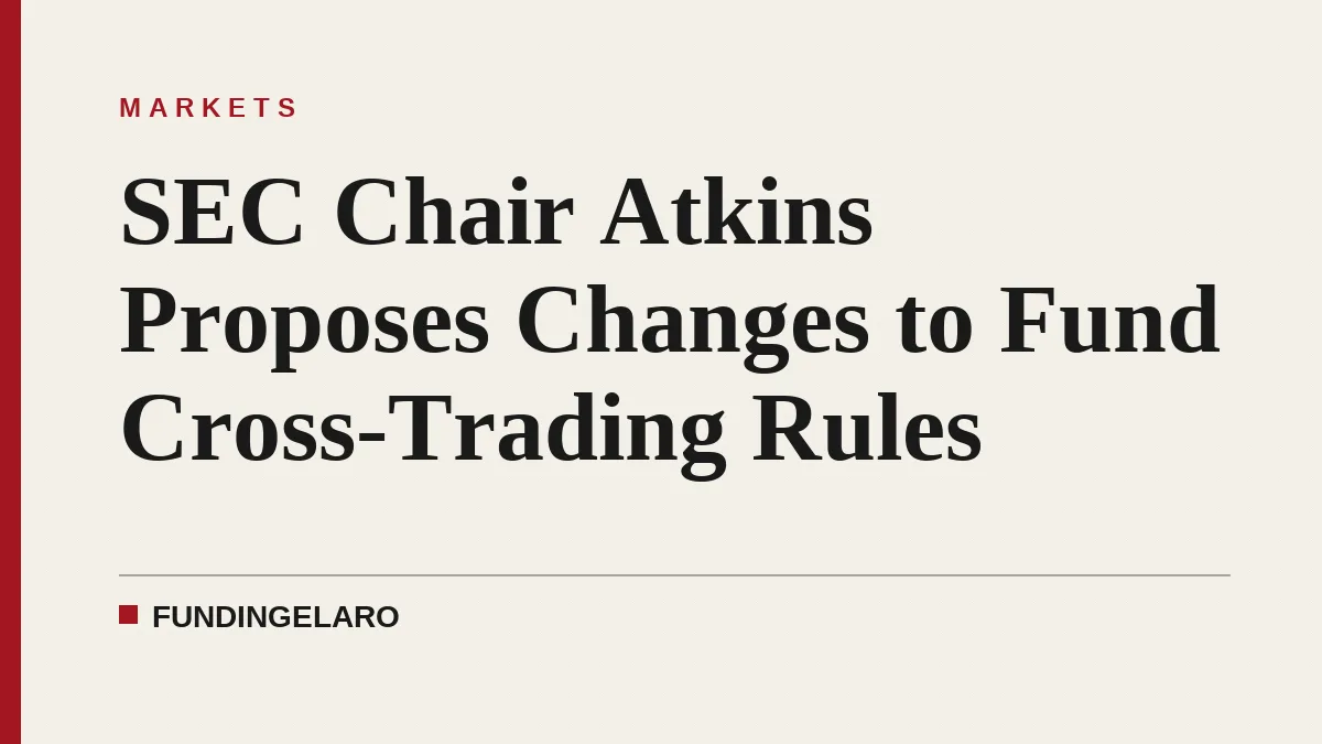 SEC Chair Atkins Proposes Changes to Fund Cross-Trading Rules