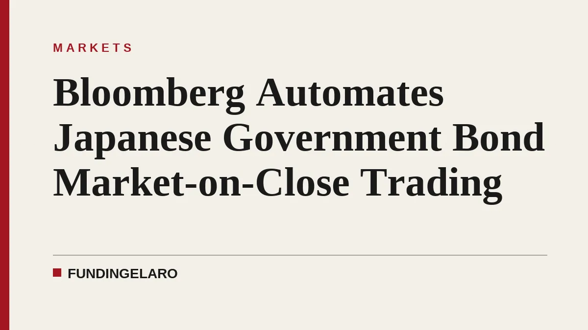 Bloomberg Automates Japanese Government Bond Market-on-Close Trading