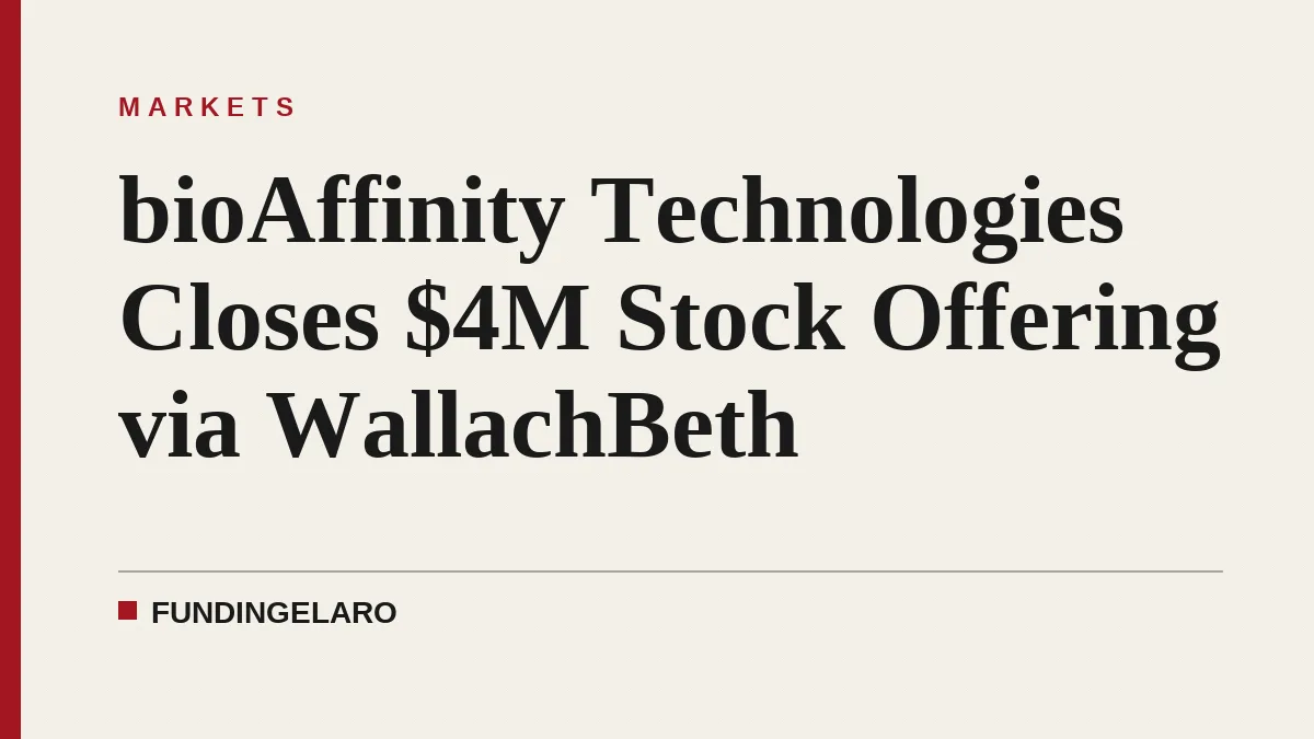 bioAffinity Technologies Closes $4M Stock Offering via WallachBeth