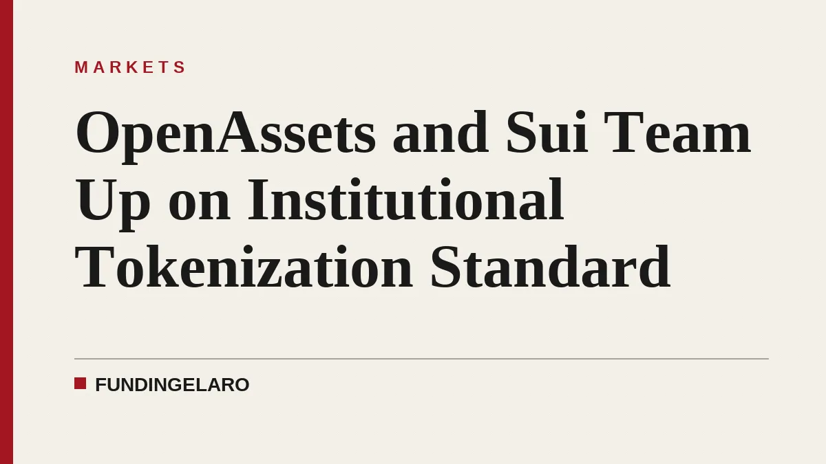 OpenAssets and Sui Team Up on Institutional Tokenization Standard