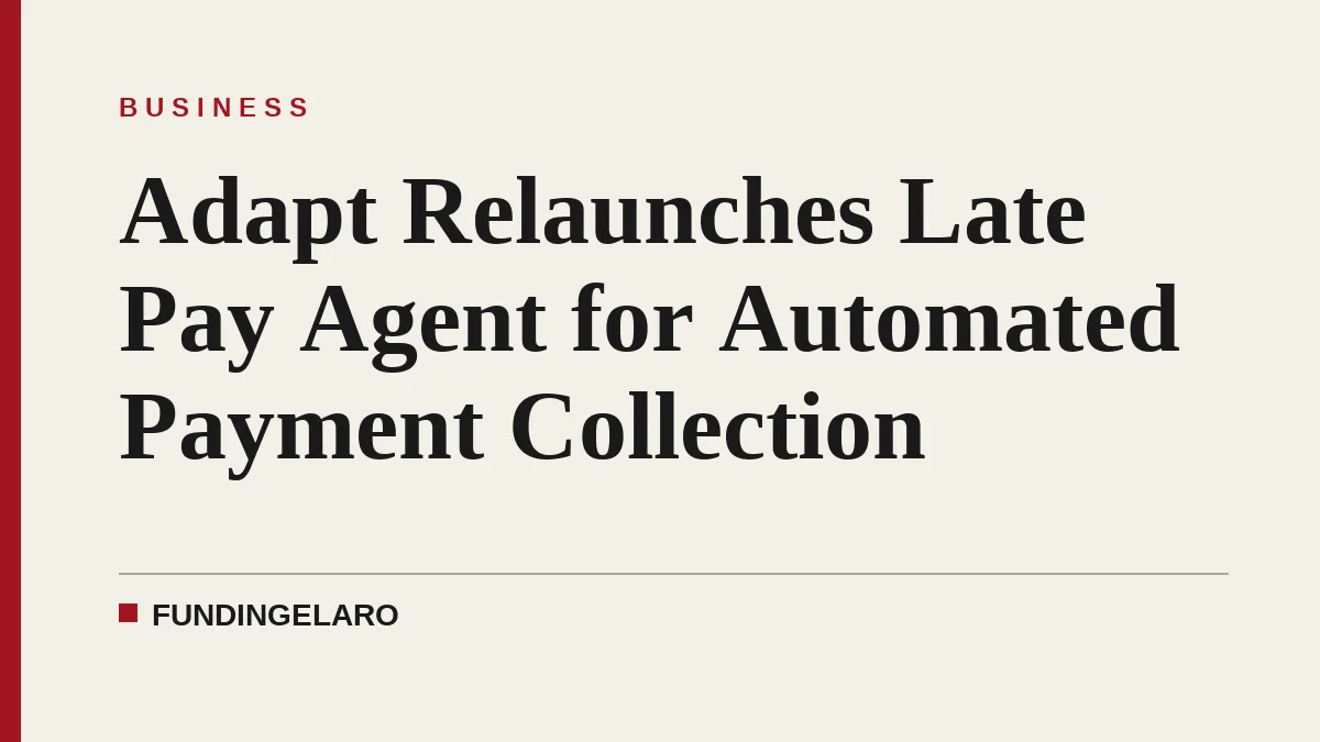 Adapt Relaunches Late Pay Agent for Automated Payment Collection