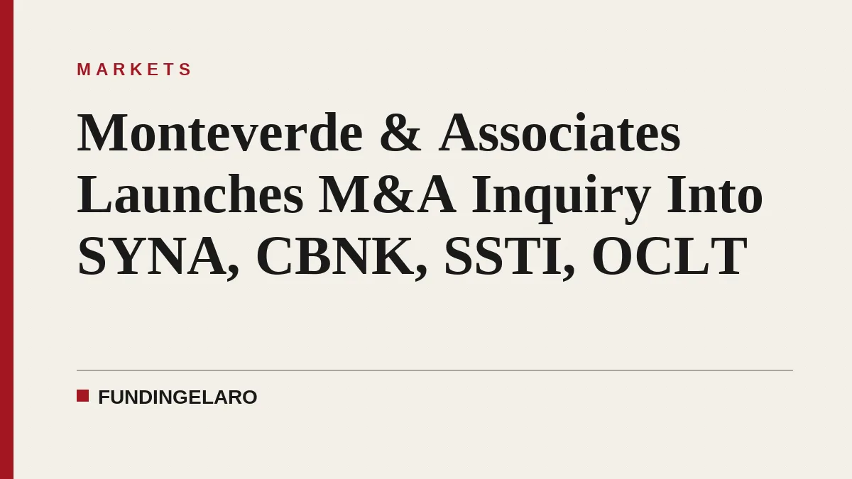Monteverde & Associates Launches M&A Inquiry Into SYNA, CBNK, SSTI, OCLT