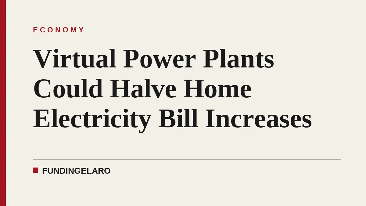 Virtual Power Plants Could Halve Home Electricity Bill Increases