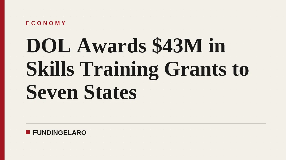 DOL Awards $43M in Skills Training Grants to Seven States