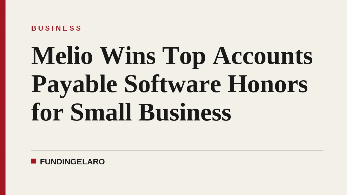 Melio Wins Top Accounts Payable Software Honors for Small Business