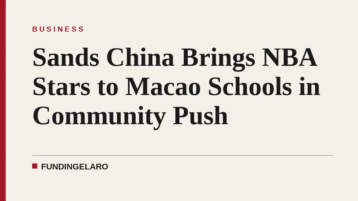 Sands China Brings NBA Stars to Macao Schools in Community Push