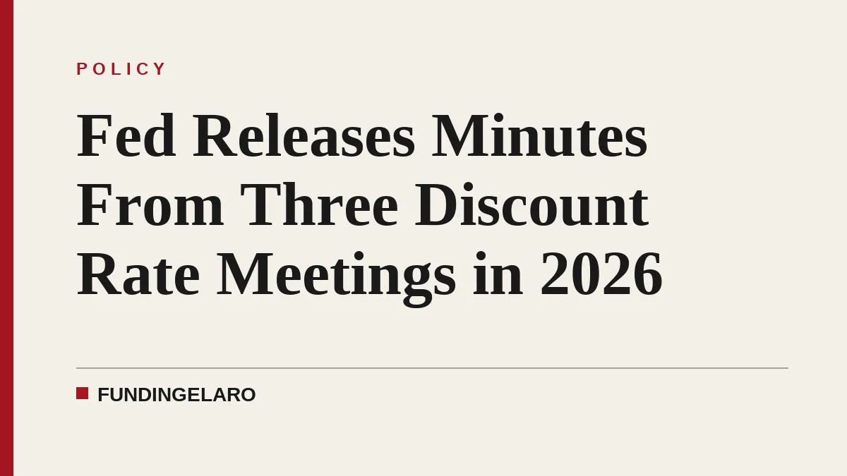 Fed Releases Minutes From Three Discount Rate Meetings in 2026