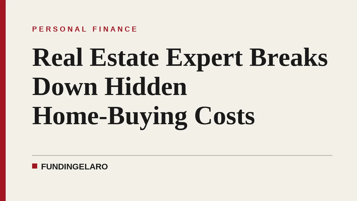 Real Estate Expert Breaks Down Hidden Home-Buying Costs