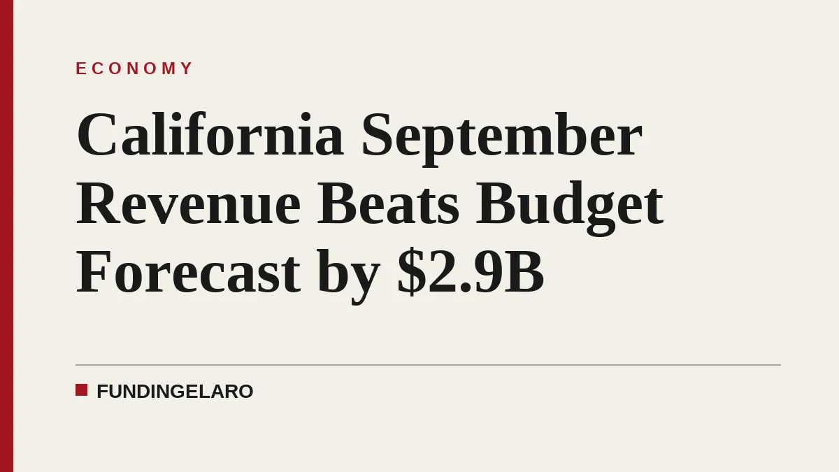 California September Revenue Beats Budget Forecast by $2.9B