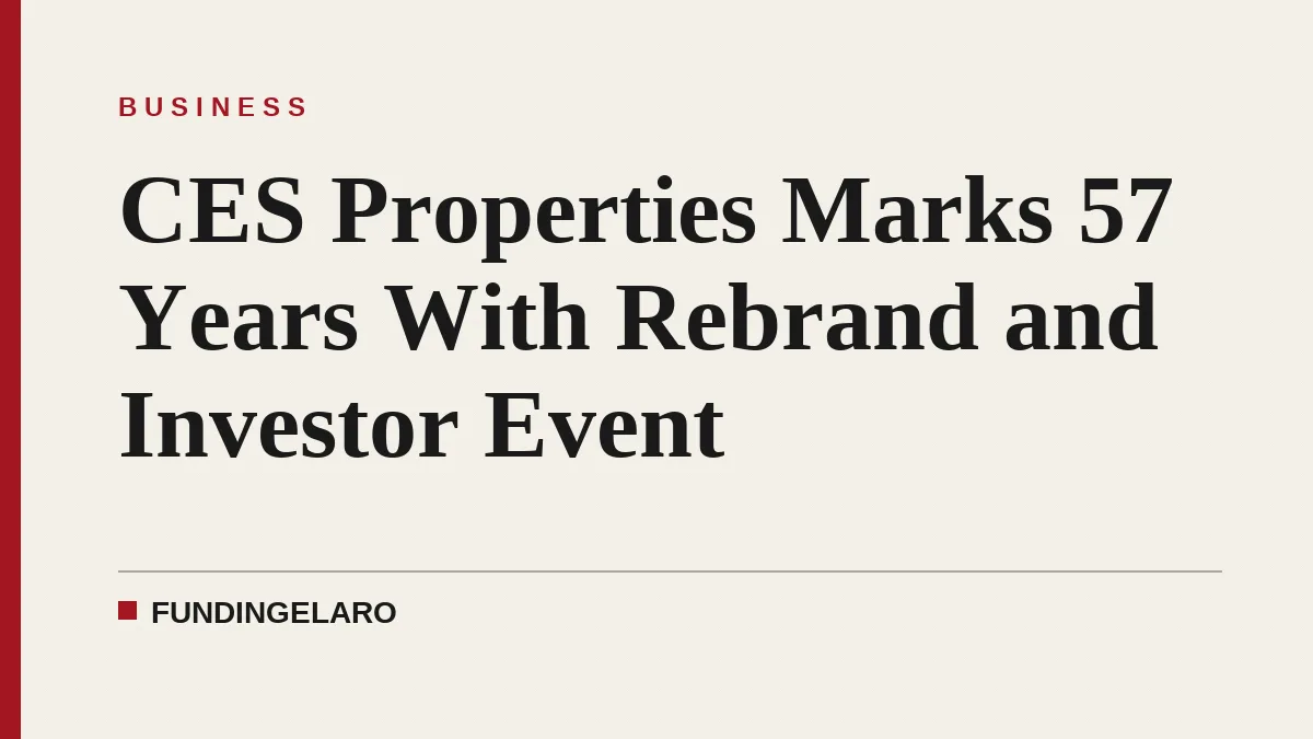 CES Properties Marks 57 Years With Rebrand and Investor Event