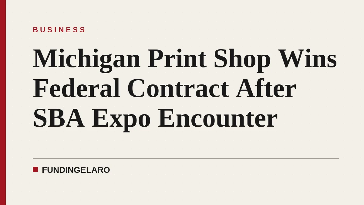 Michigan Print Shop Wins Federal Contract After SBA Expo Encounter