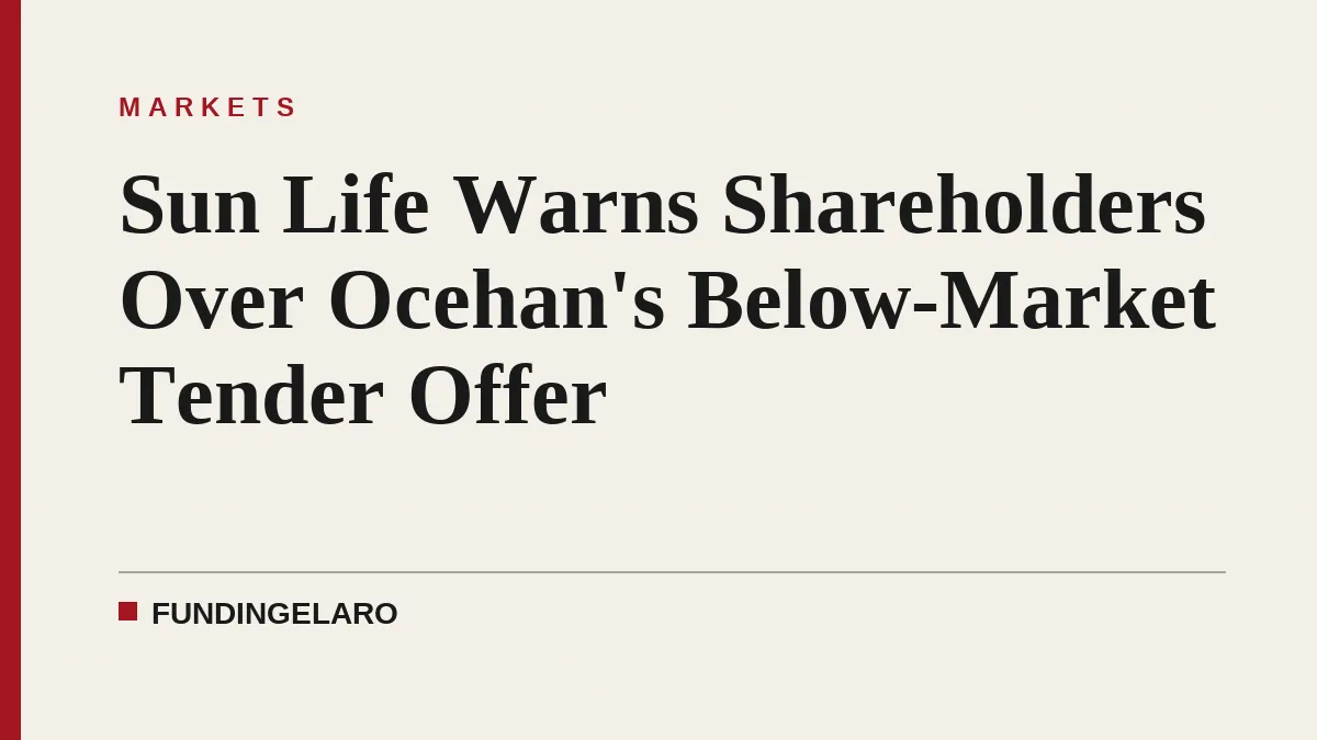 Sun Life Warns Shareholders Over Ocehan's Below-Market Tender Offer