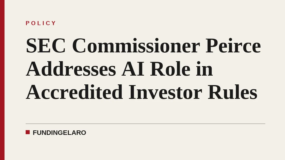 SEC Commissioner Peirce Addresses AI Role in Accredited Investor Rules