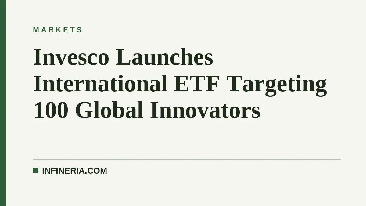 Invesco Launches International ETF Targeting 100 Global Innovators