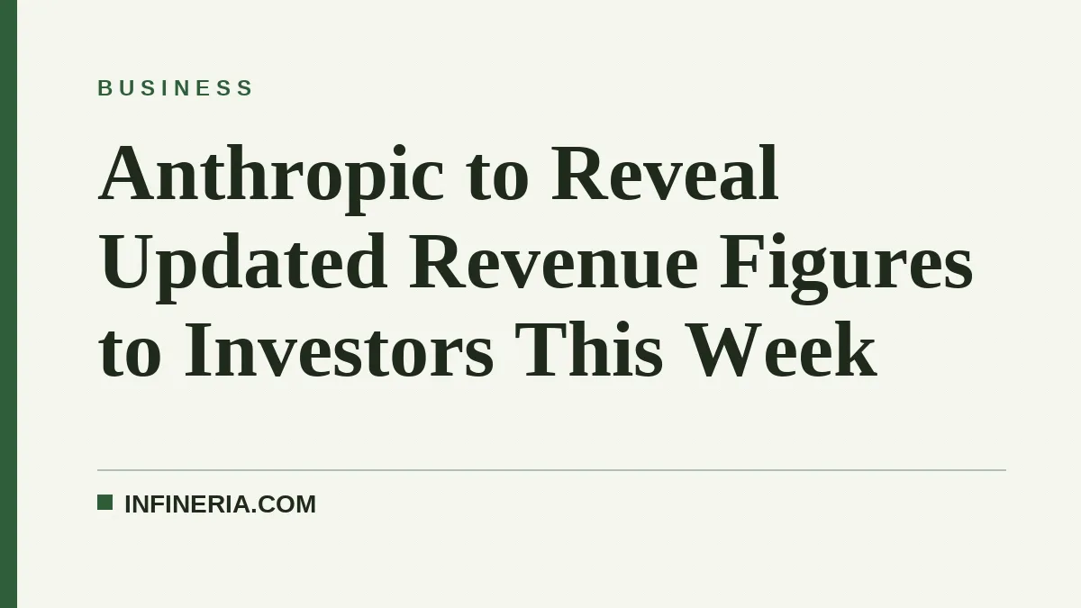 Anthropic to Reveal Updated Revenue Figures to Investors This Week