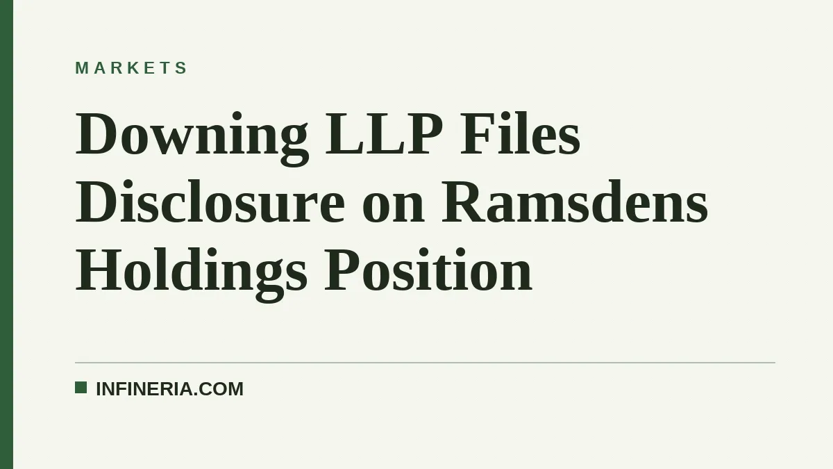 Downing LLP Files Disclosure on Ramsdens Holdings Position