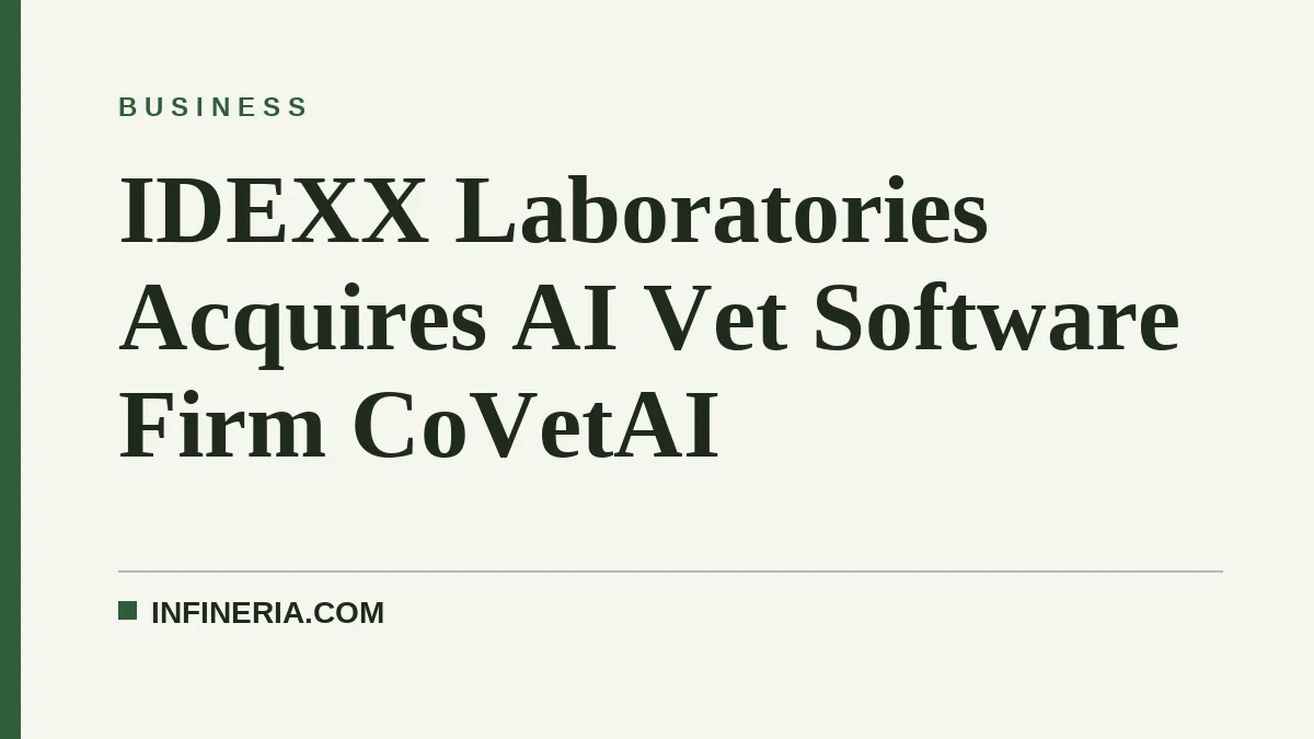 IDEXX Laboratories Acquires AI Vet Software Firm CoVetAI
