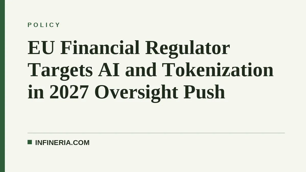EU Financial Regulator Targets AI and Tokenization in 2027 Oversight Push