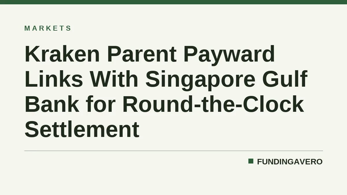 Kraken Parent Payward Links With Singapore Gulf Bank for Round-the-Clock Settlement
