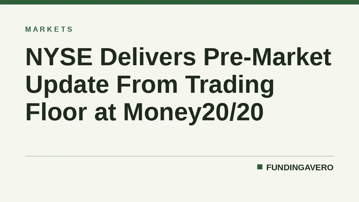 NYSE Delivers Pre-Market Update From Trading Floor at Money20/20