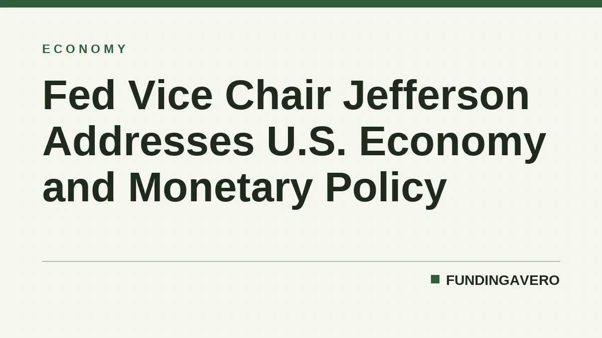 Fed Vice Chair Jefferson Addresses U.S. Economy and Monetary Policy
