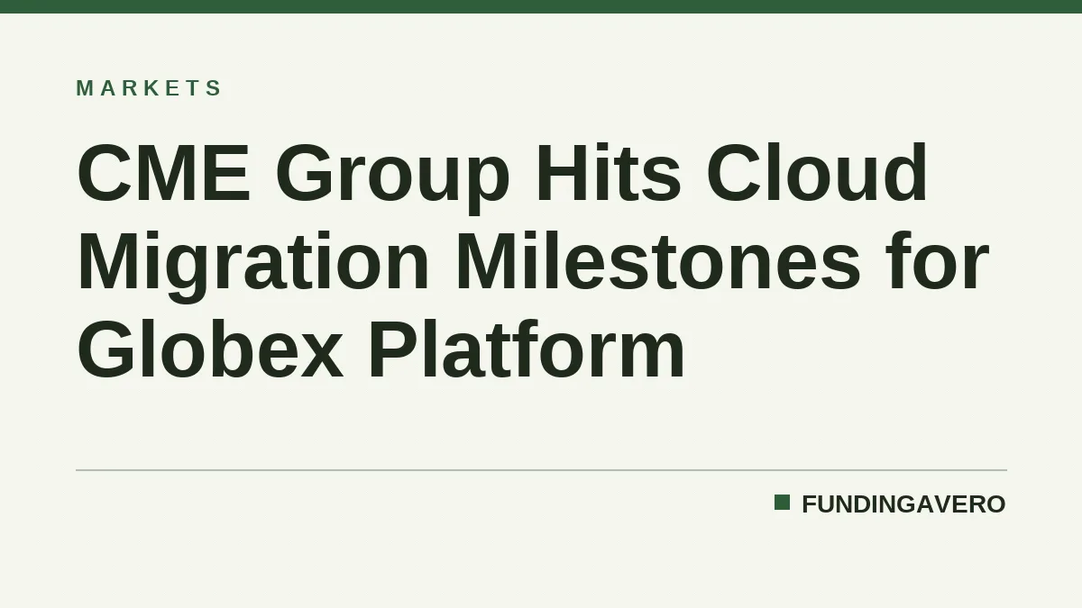 CME Group Hits Cloud Migration Milestones for Globex Platform