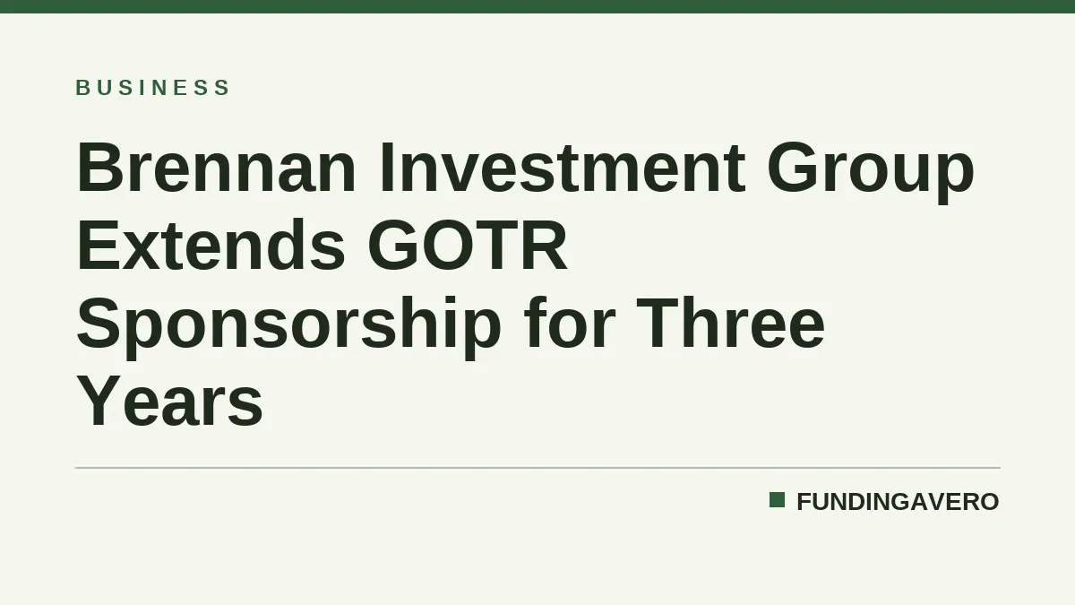 Brennan Investment Group Extends GOTR Sponsorship for Three Years