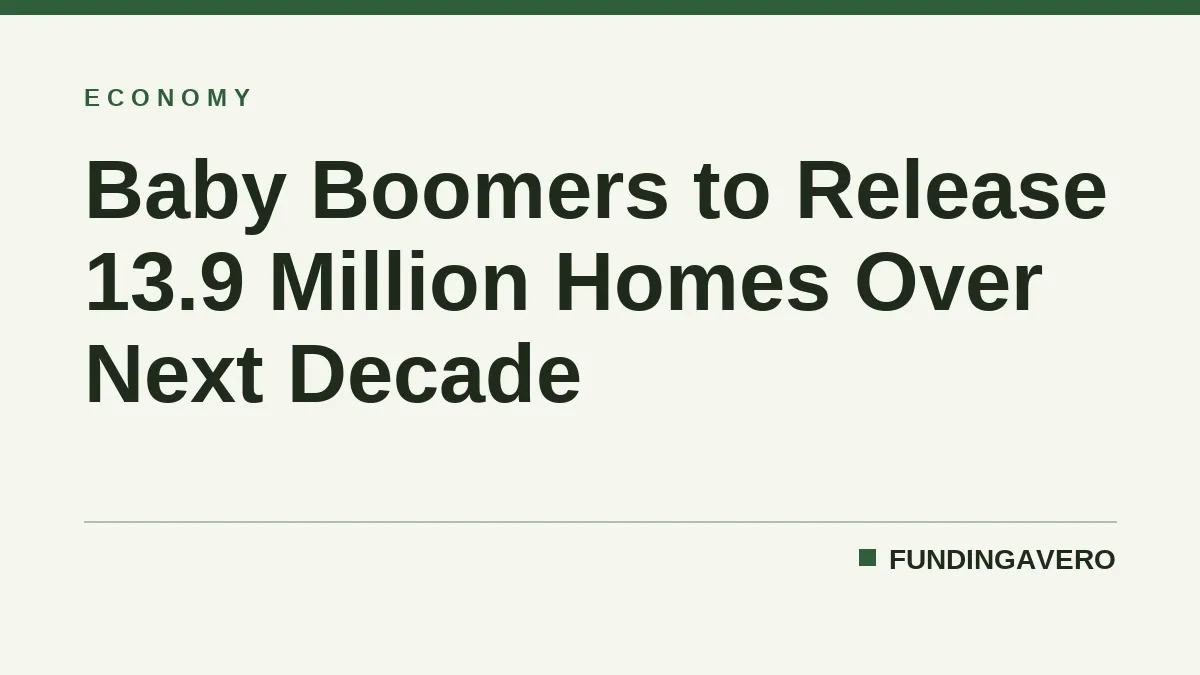 Baby Boomers to Release 13.9 Million Homes Over Next Decade