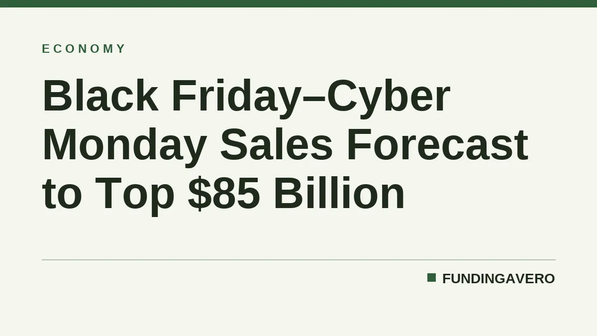 Black Friday–Cyber Monday Sales Forecast to Top $85 Billion