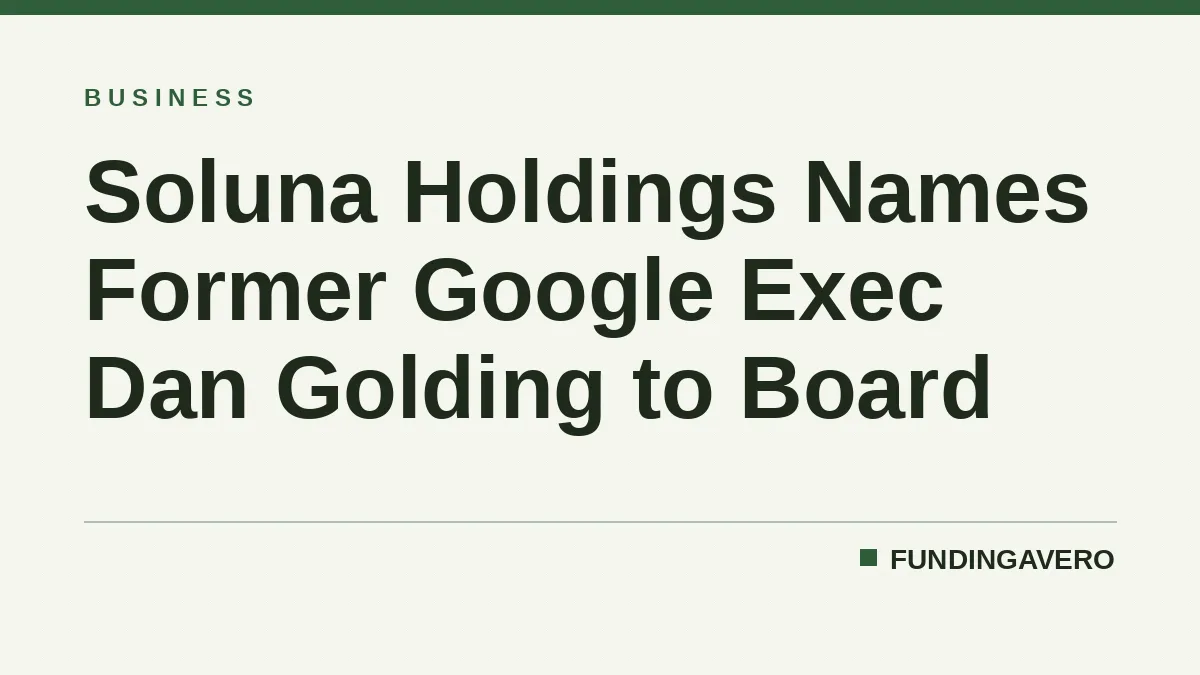 Soluna Holdings Names Former Google Exec Dan Golding to Board