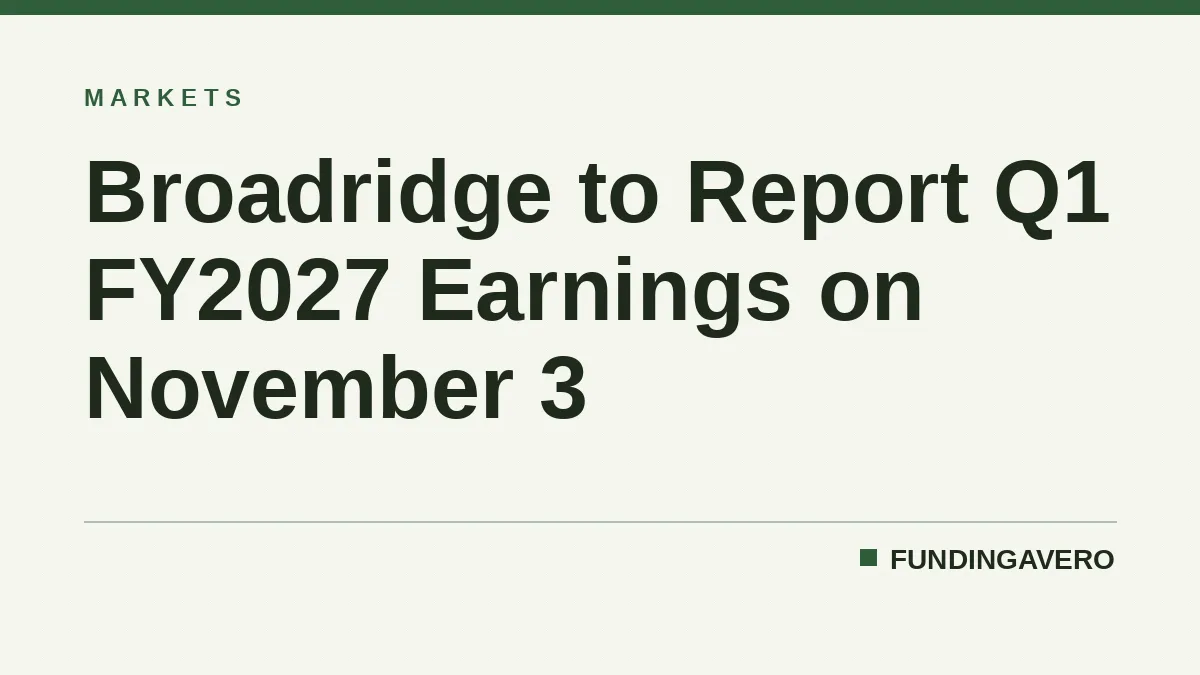 Broadridge to Report Q1 FY2027 Earnings on November 3