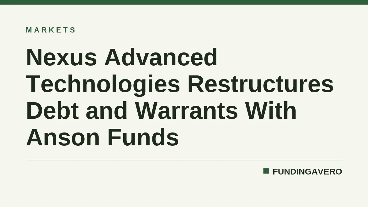 Nexus Advanced Technologies Restructures Debt and Warrants With Anson Funds
