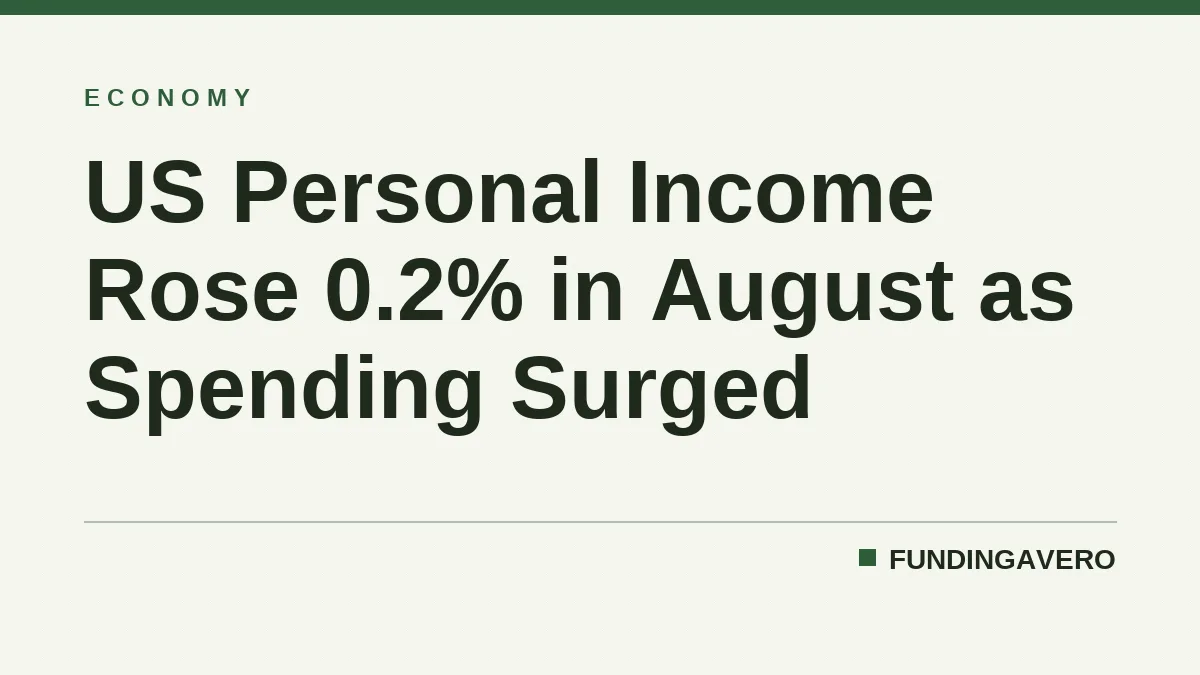 US Personal Income Rose 0.2% in August as Spending Surged