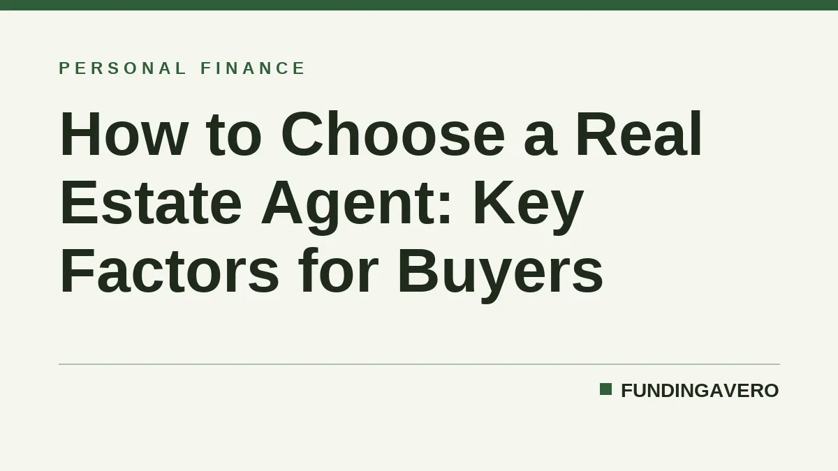 How to Choose a Real Estate Agent: Key Factors for Buyers