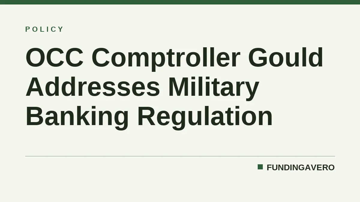 OCC Comptroller Gould Addresses Military Banking Regulation