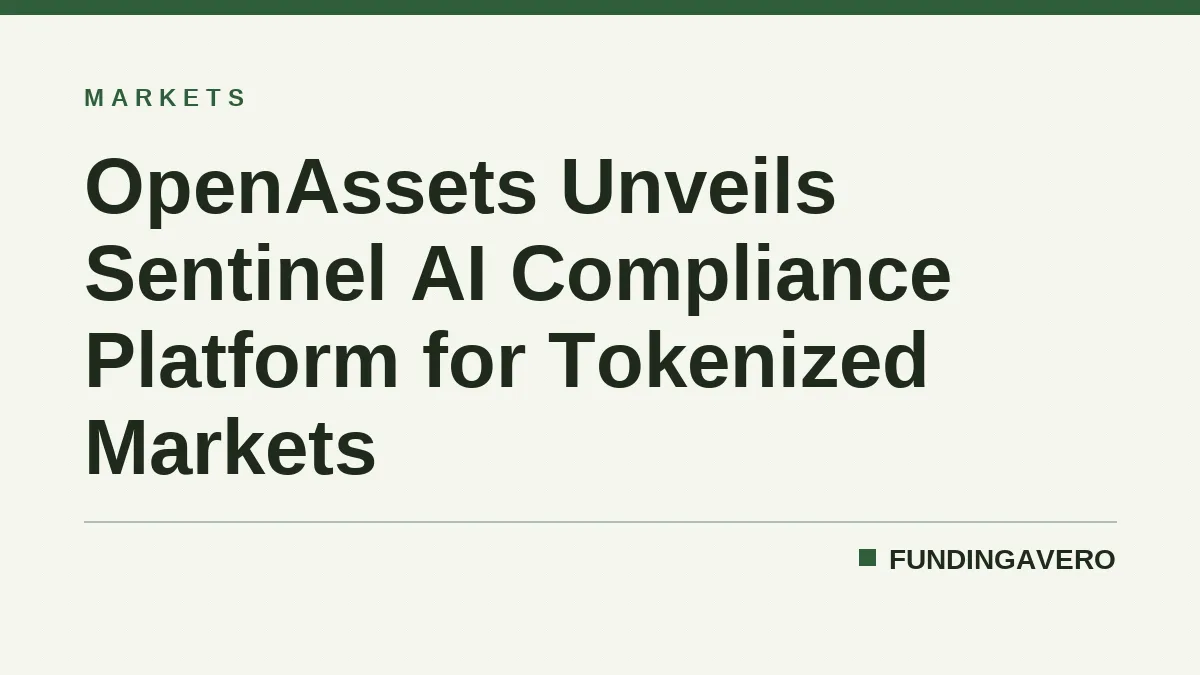 OpenAssets Unveils Sentinel AI Compliance Platform for Tokenized Markets